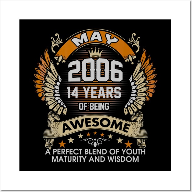 Born In MAY 2006 14 Years Of Being Awesome Birthday Wall Art by teudasfemales